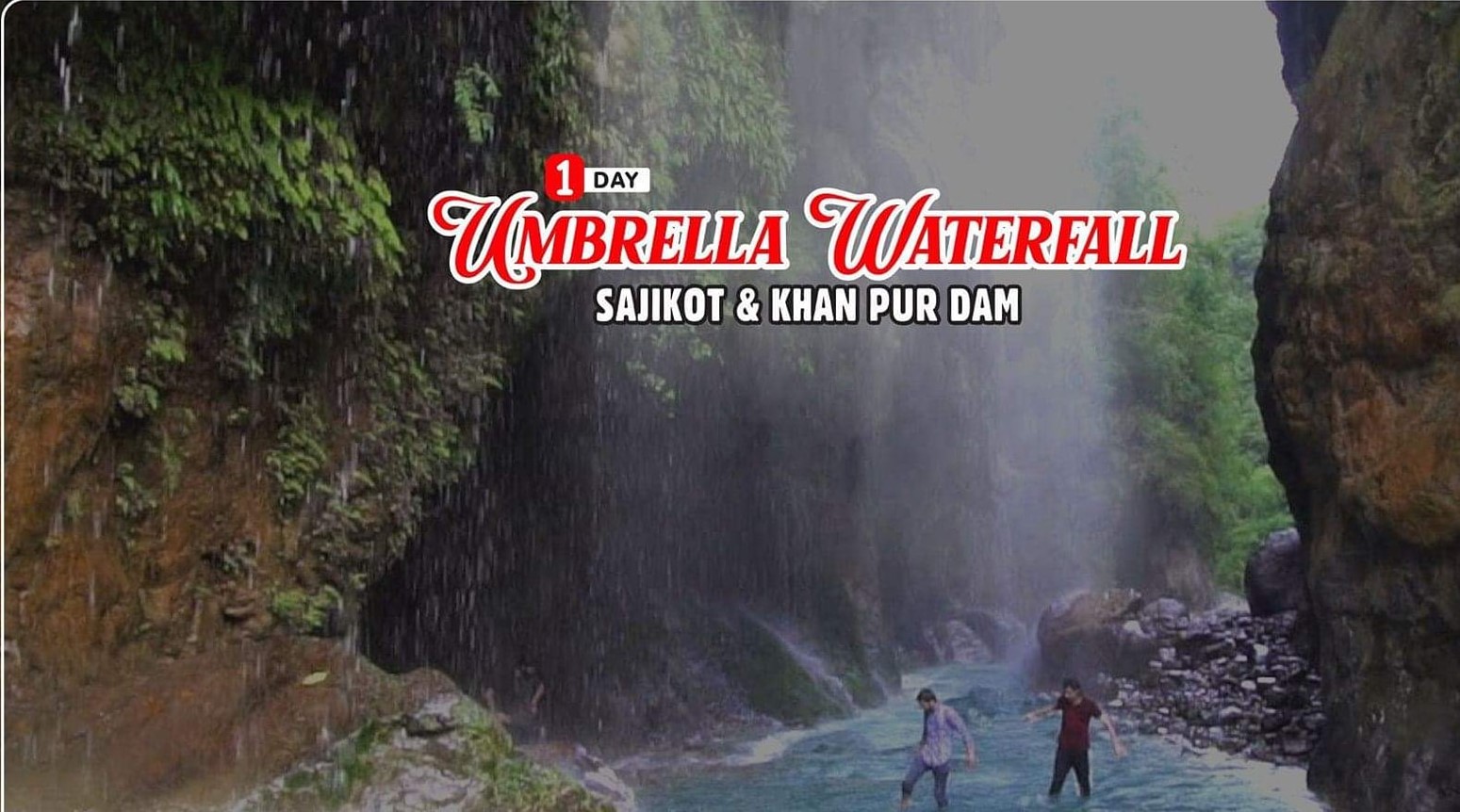 1 Day Trip To Umbrella Waterfall Sajikot Khan Pur Dam Myqafila Pk